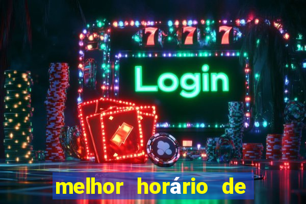 melhor horário de madrugada para jogar fortune tiger